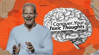 Conquer Your Toxic Thoughts | Chris Lindberg