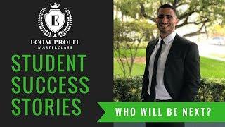 Ecom Profit Masterclass - Student Success Stories