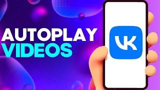 How to Turn Off or On Autoplay Videos on Vk on Android or iphone IOS