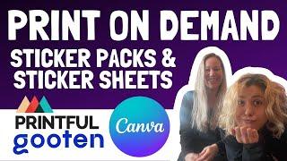 Print on Demand Review Sticker Packs & Sticker Sheets (Printful, Gooten & Canva)