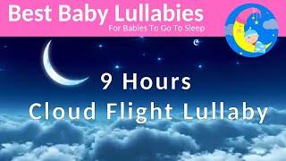 9 Hours of Lullabies For Baby ️Songs To Put a Baby to Sleep ️ Bedtime Fisher Price Style