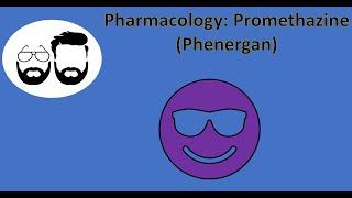 NCLEX Prep (Pharmacology): Promethazine (Phenergan)