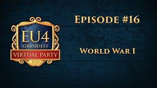 EU4 LAN Party 2020 | Episode 16 | World War I