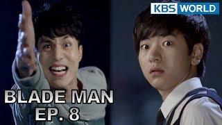 Blade Man | 아이언 맨 EP 8 [SUB : KOR, ENG, CHN, MLY, VIE, IND]