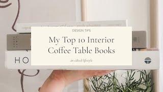 My Top 10 Interior Design Coffee Table Books | An Edited Lifestyle