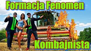 Formacja Fenomen - Kombajnista (Żniwa 2024)