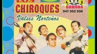 Los Chiroques + MIX  de  VALSES (A)