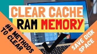 Clear cache RAM memory in Windows 10