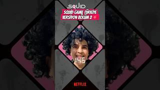 Squid Game Türkiye Versiyon Bölüm 2  (reklam değil)