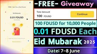 100 FDUSD Giveaway || 0.01 FDUSD Each || Binance Red Packet Code || Eid Mubarak || 7-8 June 2025