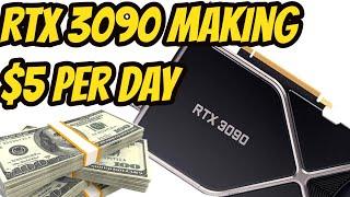 RTX3090 Making over $5 per Day