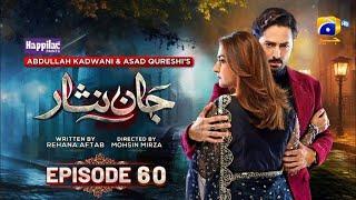 Jaan Nisar Ep 60 - [Eng Sub] - Digitally Presented by Happilac Paints - 06th Oct 2024 - Har pal geo