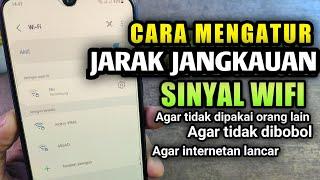 CARA MENGATUR JARAK JANGKAUAN SINYAL WIFI