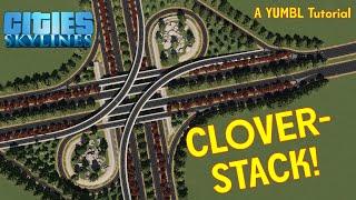 How To Build a Clover-stack! A Cities: Skylines Tutorial