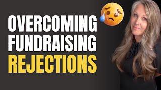 Nonprofit Fundraising: How to Thrive Despite Rejection