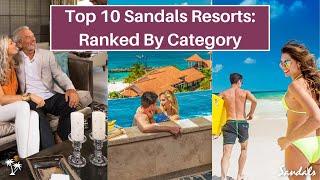 Best Sandals Resorts : Top 10 By Category | Ranked By Sandals' Leading YouTube Expert