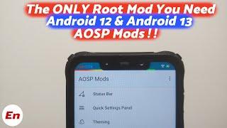 AOSP Mods; The ONLY Mod You Need for Your Rooted Android Device (Android 12 & Android 13), Xposed