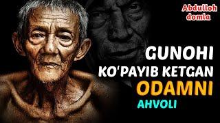 Абдуллоҳ домла ~ Гунохи Кўпайиб кетган Одамни Ахволи | Abdulloh domla