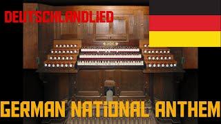 Deutschlandlied (German National Anthem) ~ Organ Performance