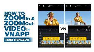 How to Zoom In and Zoom Out Videos on the VN Video Editor App