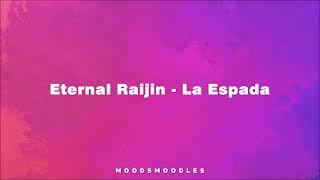 Eternal Raijin - La Espada (Original Audio)