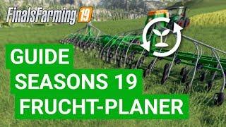 LS19 Seasons - Die große Neuerung Fruchtfolge-Planer [MOD: Seasons 19]