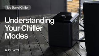 Understanding Your Ice Barrel Chiller Modes