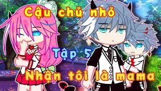 Phim: Cậu Chủ nhỏ nhận tôi là mama|| Ep 5/? ||GachaclubVN||By:Yoko