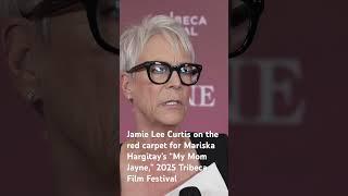 Jamie Lee Curtis on the “My Mom Jayne” (dir. Mariska Hargitay) red carpet #Tribeca2025