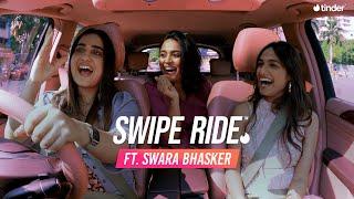 Swipe Ride ft. Swara Bhasker & Kashish | Kusha Kapila | Tinder India