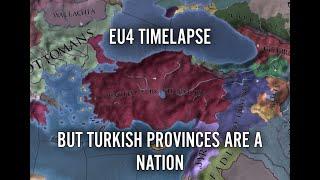 EU4 Timelapse But Turkish Provinces Are United