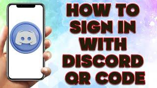 How To Sign in With Discord QR Code | How To Log into Discord With a QR Code