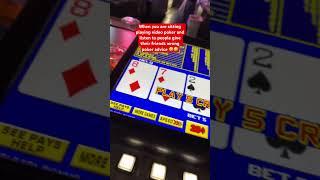 Gotta love people who give bad gambling advice #casino #poker #videopoker #laughlin