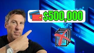 $500k Line of Credit! SO EASY, No Docs Required!