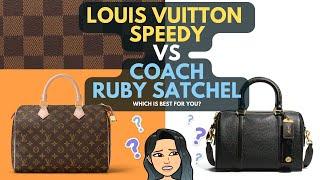 LOUIS VUITTON SPEEDY vs COACH RUBY SATCHEL   Which handbag is best for you ?