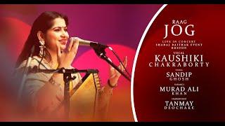 Raag Jog | Kaushiki Chakraborty | Live Concert