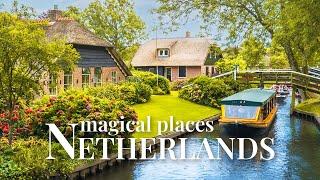 Top 5 Most Beautiful Places to visit in The Netherlands (recommended by a local)