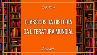 Exposição: Clássicos da história da literatura mundial