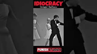 Idiocracy | Fun Dance Skankin' Pop Rockabilly Mod Culture Ska