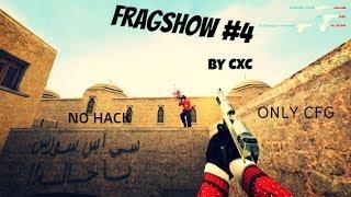 CS:S FRAGSHOW #4 BY CXC ONLY CFG DEF