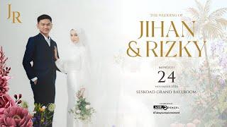 LIVE STREAMING  WEDDING OF JIHAN & RIZKY