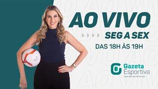 GAZETA ESPORTIVA | AO VIVO (10/03/25)