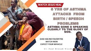 6 years Asthma and Speech Impediment Healed  Ev. Paul Mensah-Woode