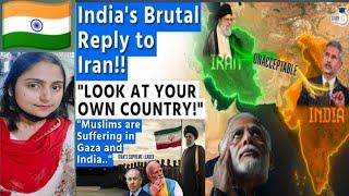 India's Brutal Reply to Iran|  LOOK AT YOUR OWN COUNTRY, IRAN | Will Iran Hit Back?