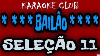 BAILÃO SELEÇÃO 11 - BAR DA ESQUINA+VEM MORENA+TENTEI TE ESQUECER ( KARAOKÊ )