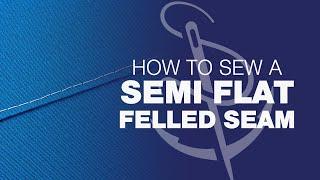 Semi Flat Felled Seam Construction