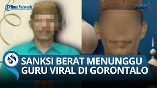 BUNTUT PANJANG Video Syur Murid & Guru Madrasah di Gorontalo, SANKSI BERAT SUDAH MENUNGGU PAK GURU