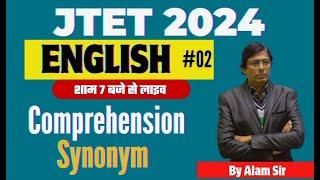 JTET 2024 ENGLISH | Comprehension and Synonym | By Alam Sir | Sbexam Classes |