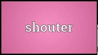 Shouter Meaning | Wordogram