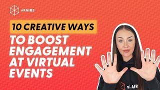 10 Creative Ways to Boost Engagement at Virtual Events